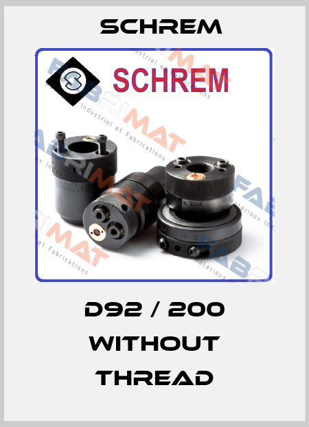 D92 / 200 without thread Schrem
