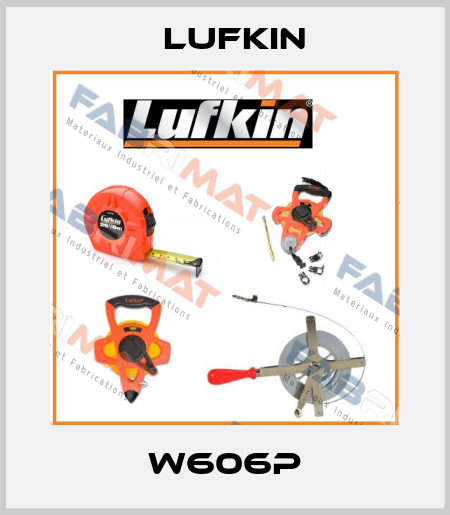 W606P Lufkin