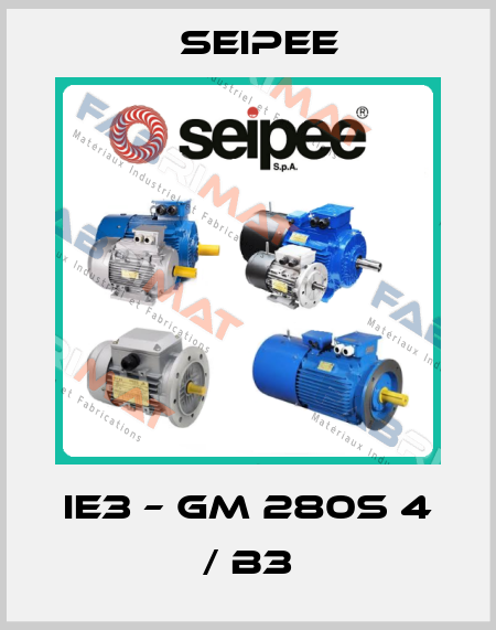 IE3 – GM 280S 4 / B3 SEIPEE