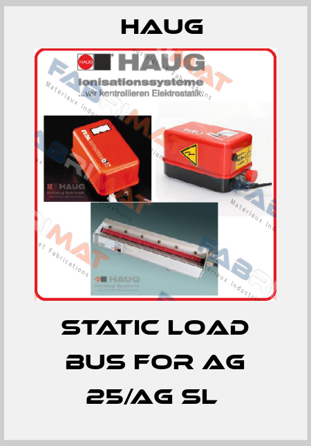 static load bus for AG 25/AG SL  Haug