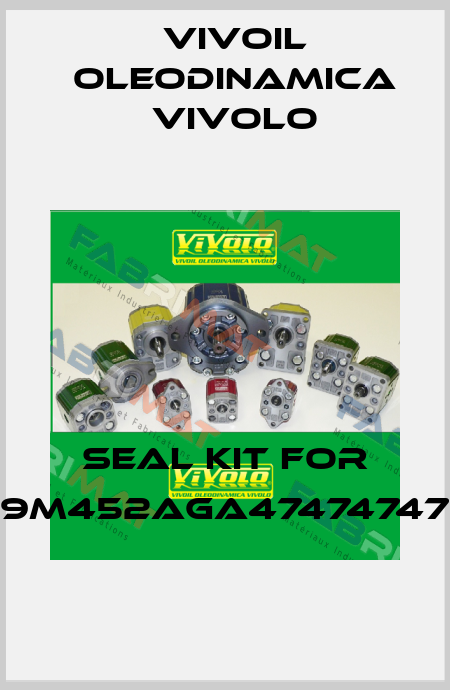 seal kit for 9M452AGA47474747 Vivoil Oleodinamica Vivolo