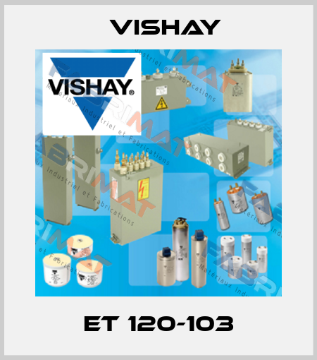 ET 120-103 Vishay