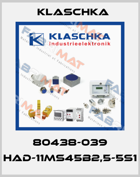 80438-039 HAD-11ms45b2,5-5S1 Klaschka