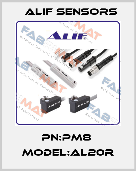 PN:PM8  MODEL:AL20R Alif Sensors