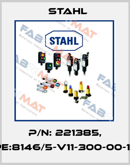 P/N: 221385, Type:8146/5-V11-300-00-1050 Stahl