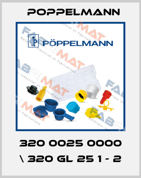 320 0025 0000 \ 320 GL 25 1 - 2 Poppelmann