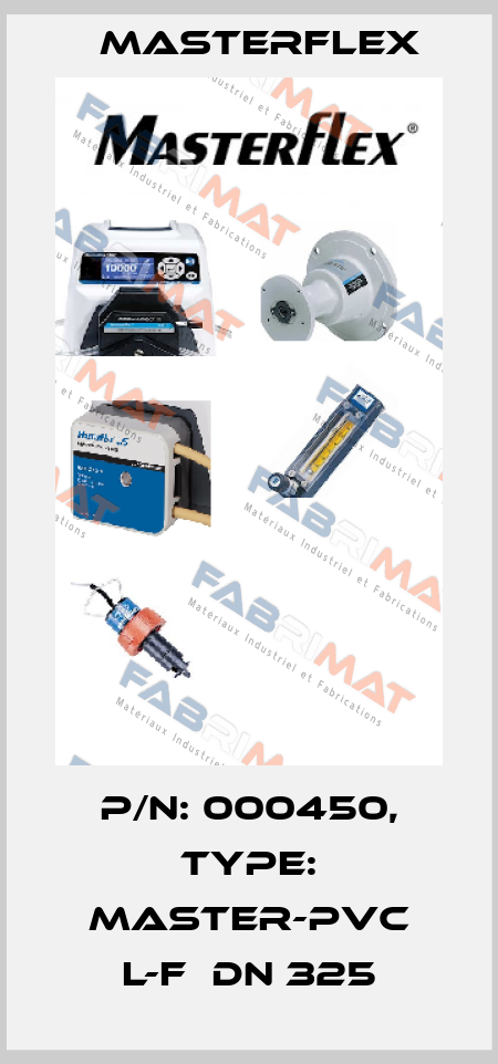 P/N: 000450, Type: Master-PVC L-F  DN 325 Masterflex