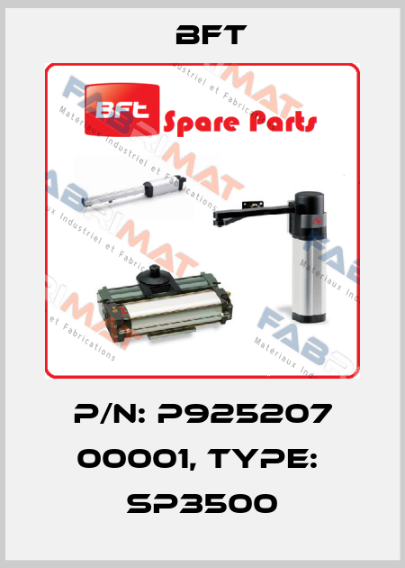 P/N: P925207 00001, Type:  SP3500 BFT