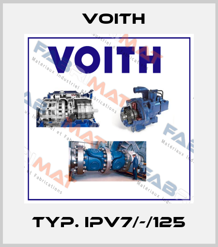 Typ. IPV7/-/125 Voith
