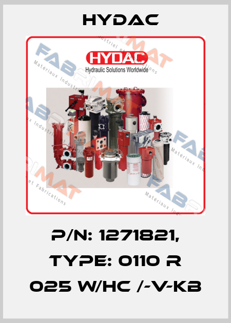 P/N: 1271821, Type: 0110 R 025 W/HC /-V-KB Hydac