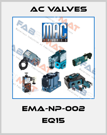 EMA-NP-002 EQ15 МAC Valves
