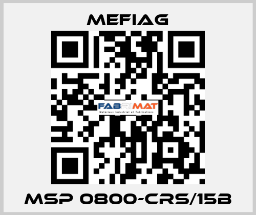 MSP 0800-CRS/15B Mefiag