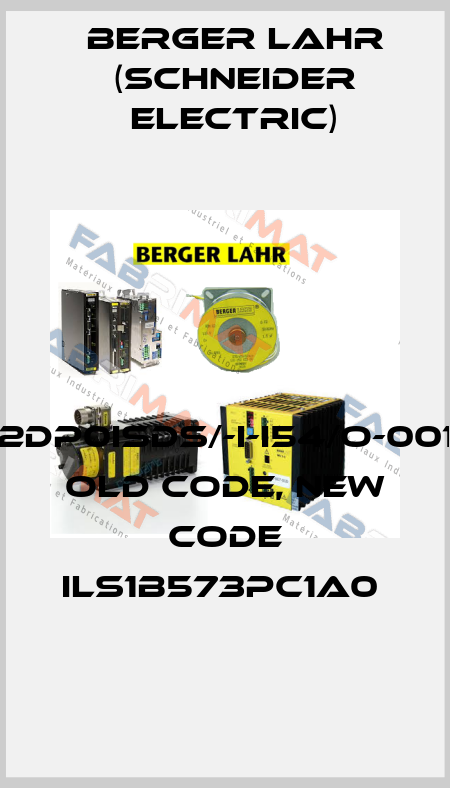 IFS63/2DP0ISDS/-I-I54/O-001RPP41 old code, new code ILS1B573PC1A0  Berger Lahr (Schneider Electric)