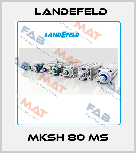 MKSH 80 MS Landefeld