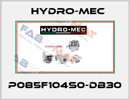 P085F104S0-DB30 Hydro-Mec