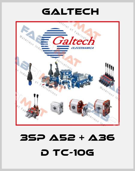 3SP A52 + A36 D TC-10G Galtech