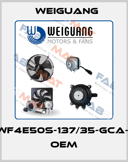 YWF4E50S-137/35-GCA-01 OEM Weiguang