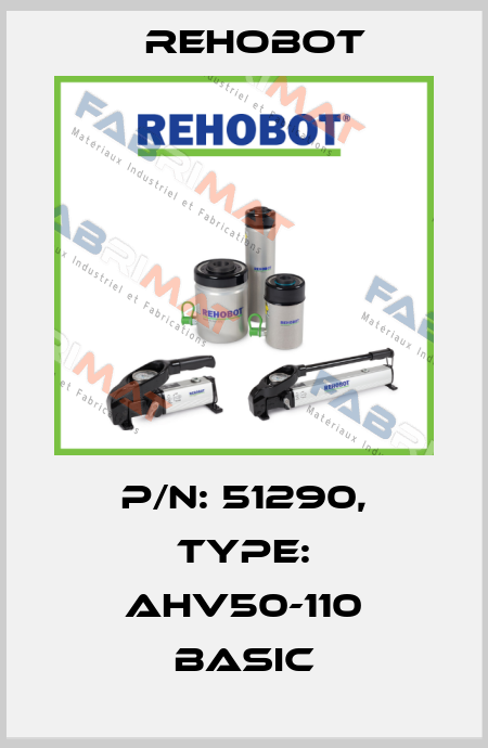 p/n: 51290, Type: AHV50-110 Basic Rehobot