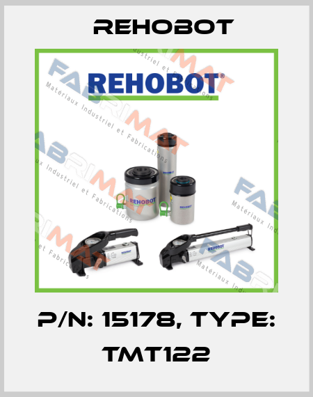 p/n: 15178, Type: TMT122 Rehobot