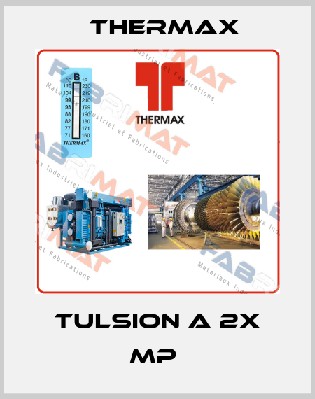 TULSION A 2X MP  Thermax