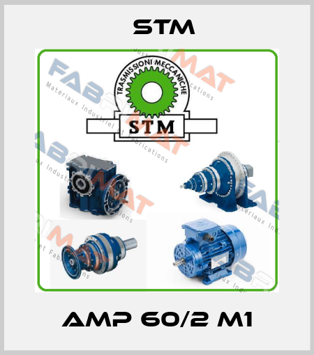 AMP 60/2 M1 Stm