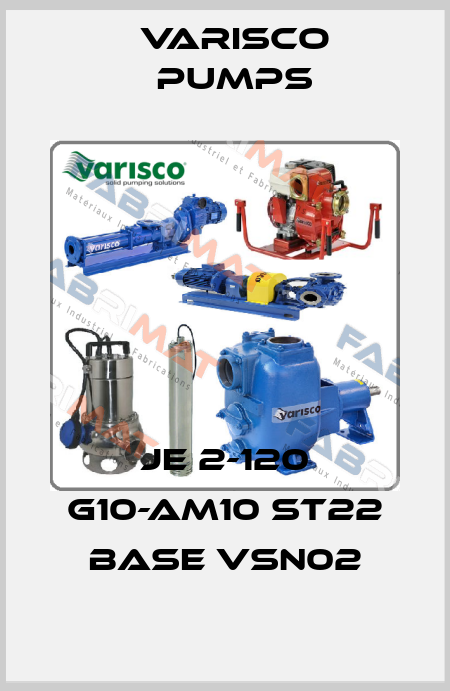 JE 2-120 G10-AM10 ST22 BASE VSN02 Varisco pumps