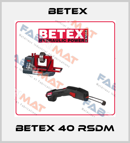 BETEX 40 RSDM BETEX