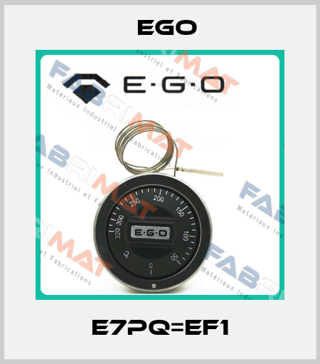 E7PQ=EF1 EGO