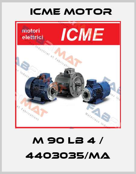 M 90 LB 4 / 4403035/MA Icme Motor