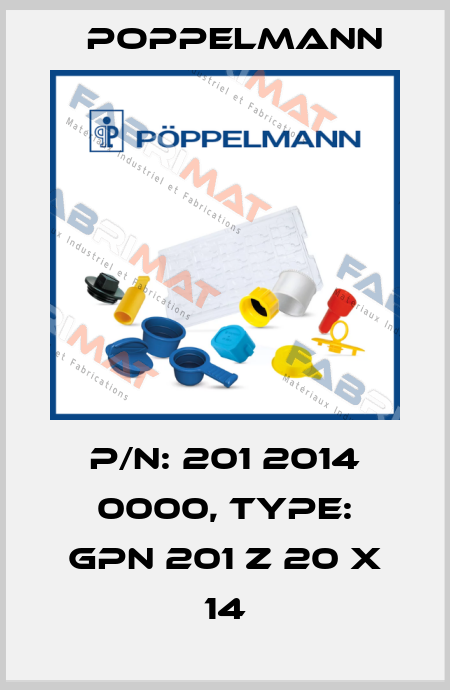 P/N: 201 2014 0000, Type: GPN 201 Z 20 X 14 Poppelmann