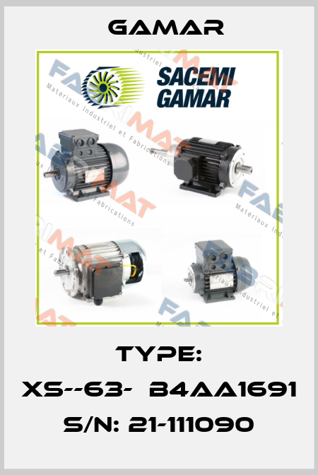 Type: XS--63-∖B4AA1691 S/N: 21-111090 Gamar