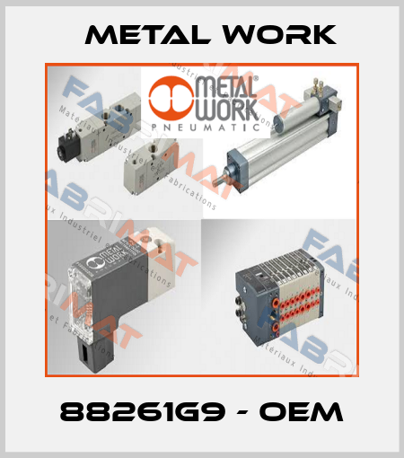88261G9 - OEM Metal Work