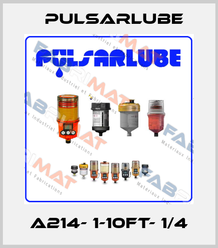 A214- 1-10FT- 1/4 PULSARLUBE
