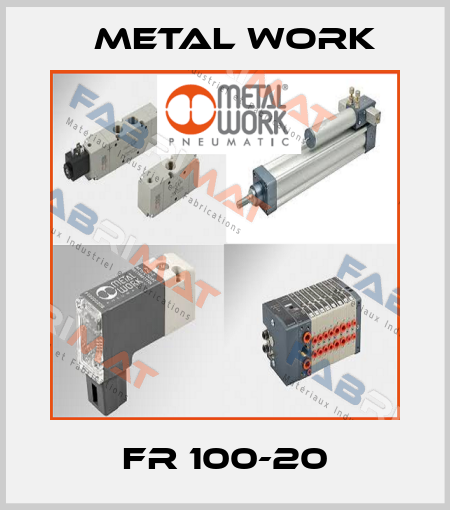 FR 100-20 Metal Work