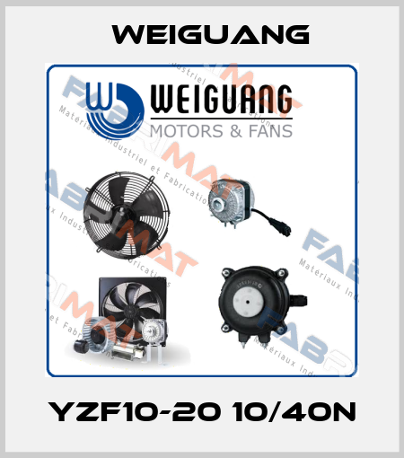 YZF10-20 10/40N Weiguang