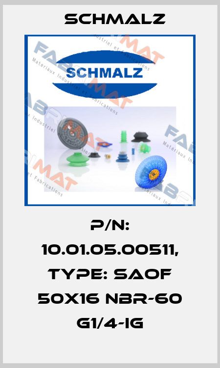 p/n: 10.01.05.00511, Type: SAOF 50x16 NBR-60 G1/4-IG Schmalz