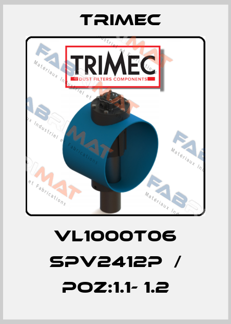 VL1000T06 SPV2412P  / POZ:1.1- 1.2 Trimec