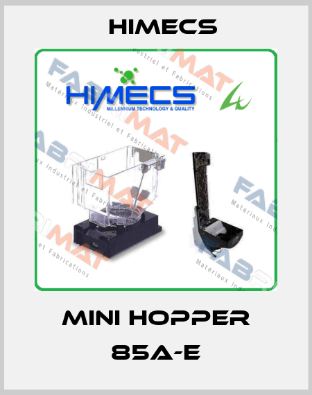 Mini Hopper 85A-E Himecs