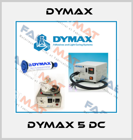 Dymax 5 DC Dymax