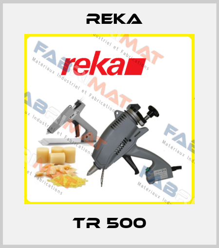 TR 500 Reka