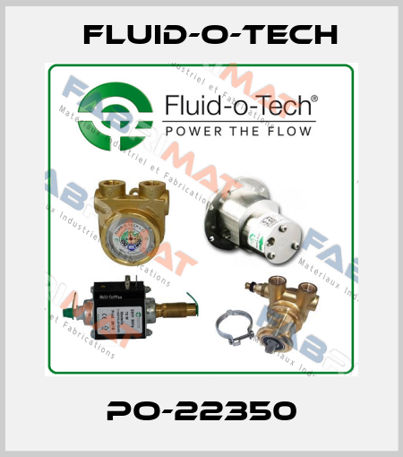 PO-22350 Fluid-O-Tech