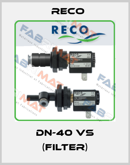 DN-40 VS (FILTER) Reco