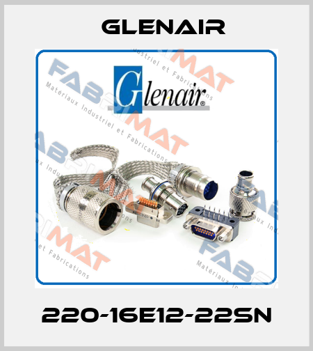 220-16E12-22SN Glenair