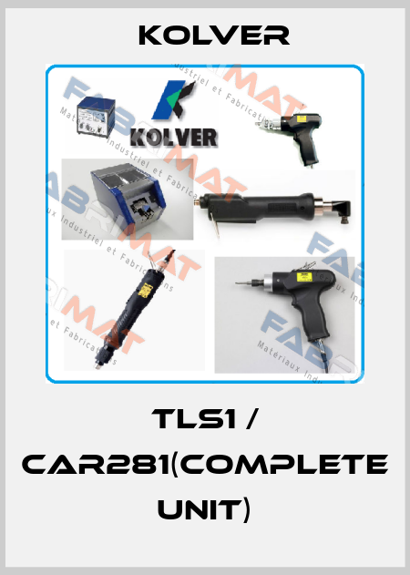 TLS1 / CAR281(complete unit) KOLVER