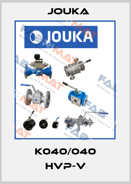 K040/040 HVP-V Jouka