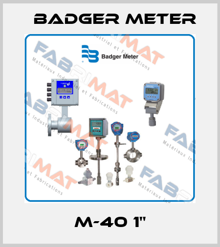 M-40 1" Badger Meter