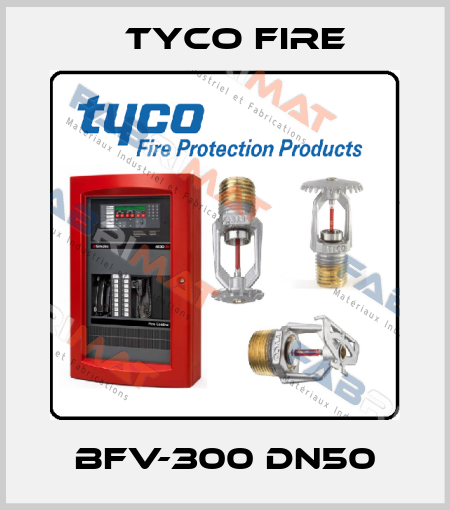 BFV-300 DN50 Tyco Fire