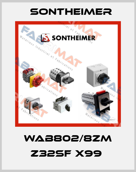 WAB802/8ZM Z32SF X99  Sontheimer