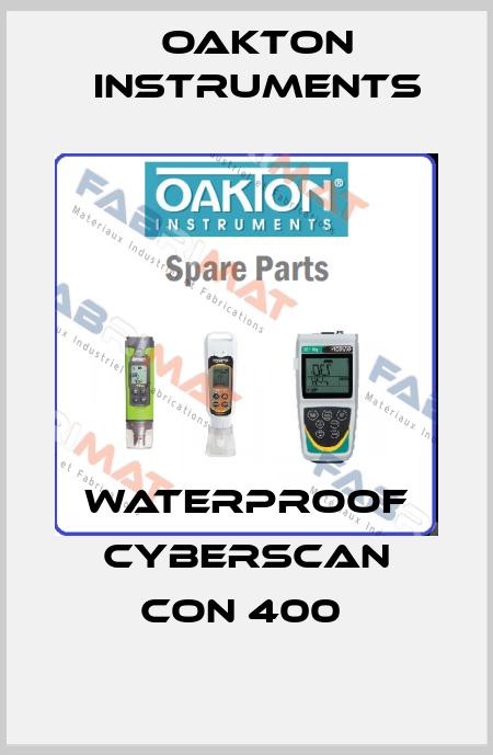 WATERPROOF CYBERSCAN CON 400  Oakton Instruments