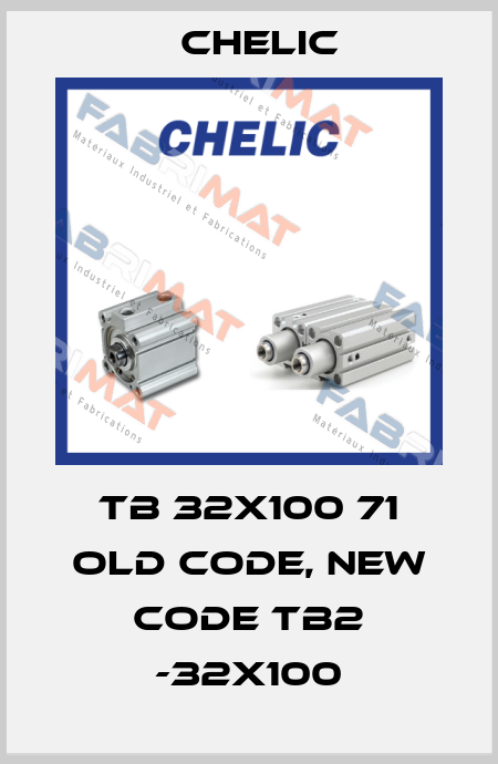 TB 32X100 71 old code, new code TB2 -32x100 Chelic